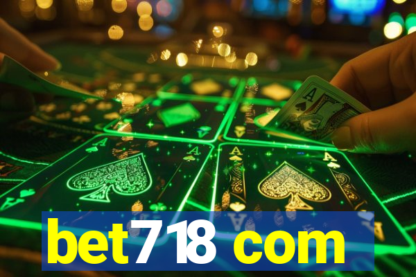 bet718 com